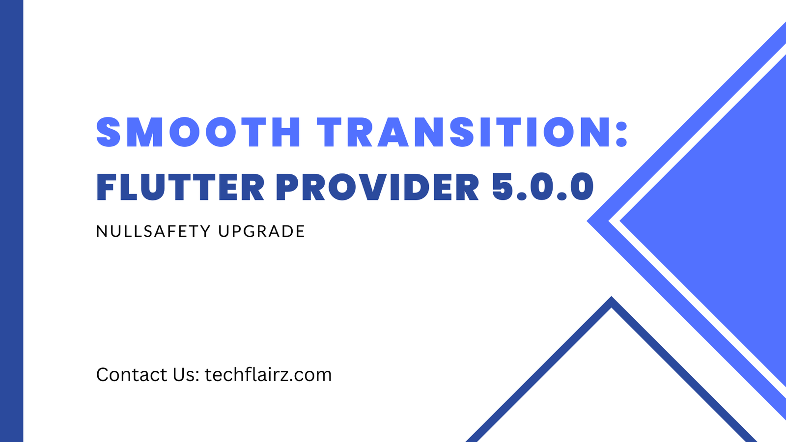 Mastering the Transition: Flutter Provider 4.x.x to 5.0.0-nullsafety
